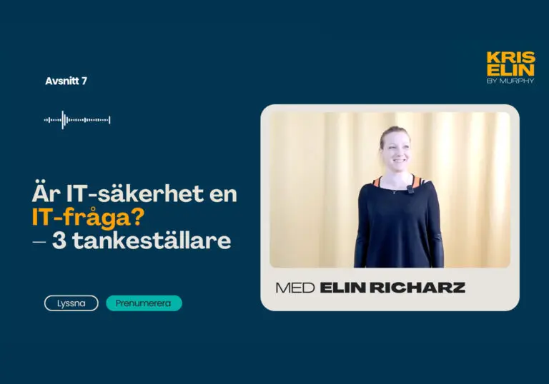 Är IT-säkerhet en IT-fråga Kris-Elin