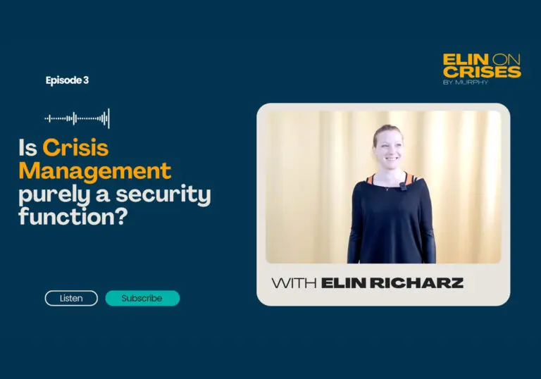Elin on Crises episode 3: Is Crisis Management purely a security function?