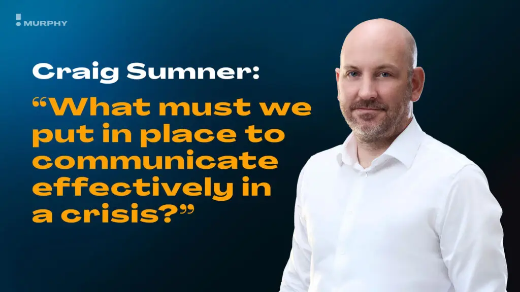 Crisis Communication webinar with Craig Sumner from Murphy